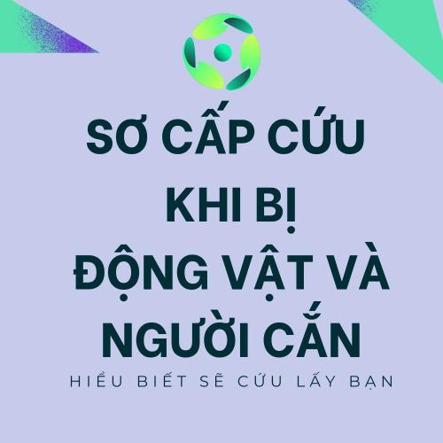 Sơ Cấp Cứu Và Xử Lý Vết Cắn Của Động Vật Và Người